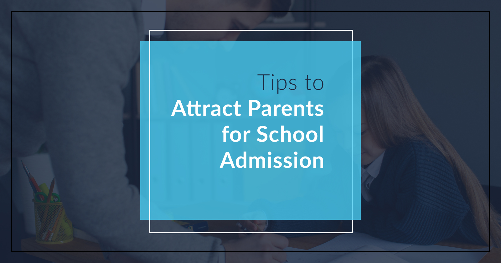 Boost School Admissions: Expert Tips & Strategies